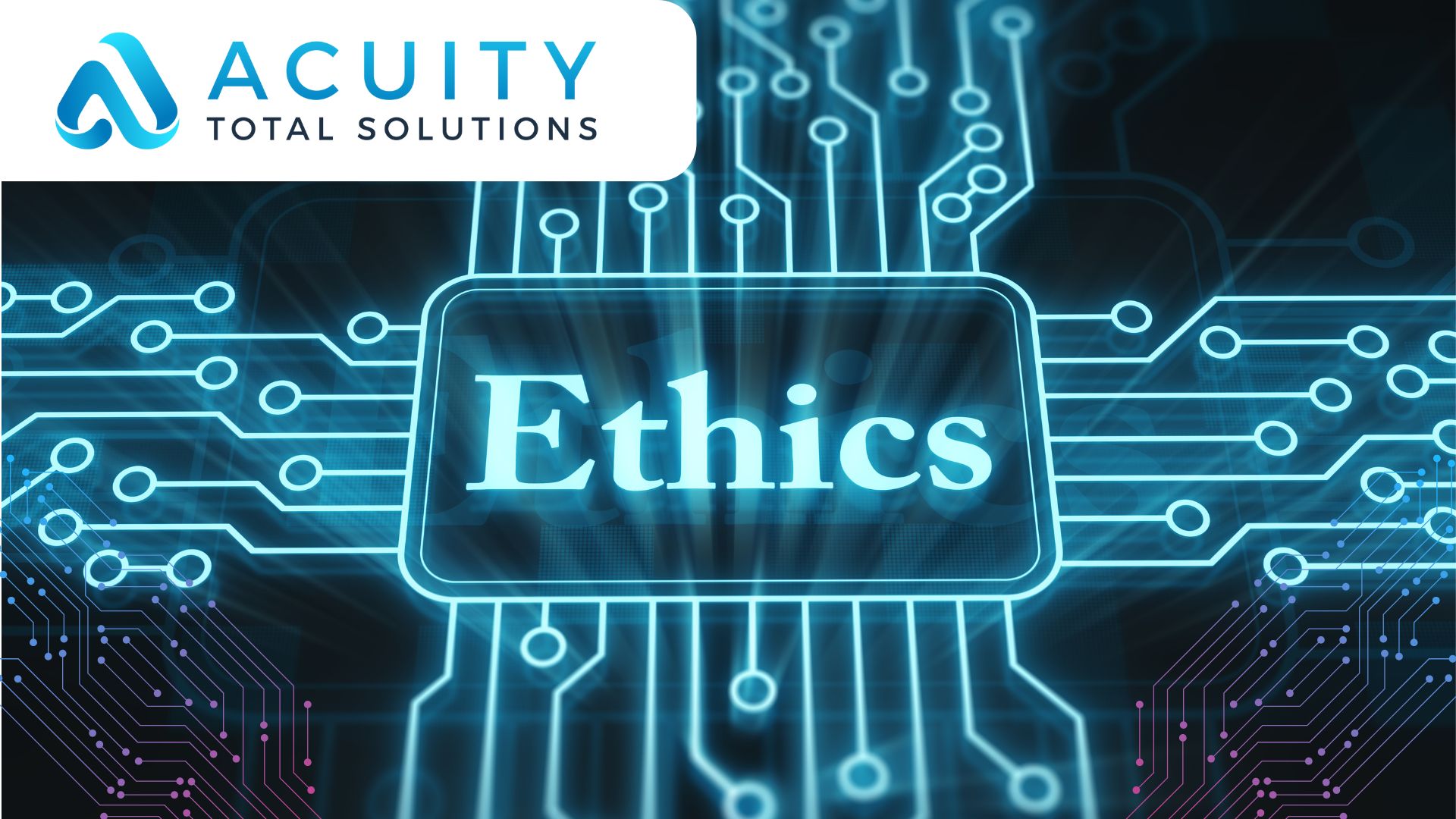 graphic of the word Ethics on top of neon digital circuits | cybersecurity and AI ethics